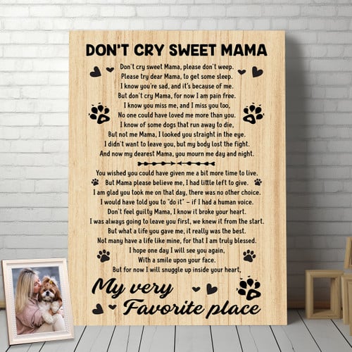 Dog Memorial Canvas | Don't Cry Sweet Mama | Dog Died Poem To Owner