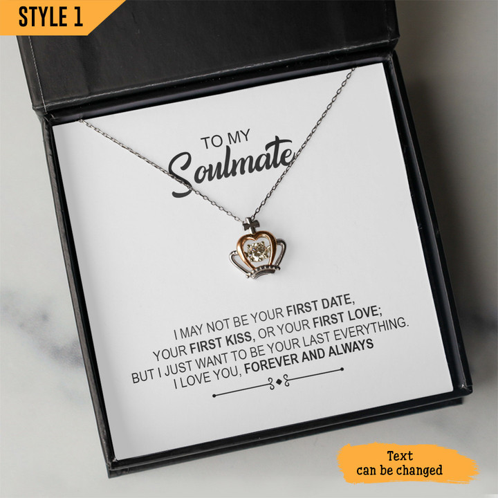 To My Wife Crown Pendant Necklace To My Soulmate I May Not Be Your First Date Kiss Or Love Personalized Gift For Wife