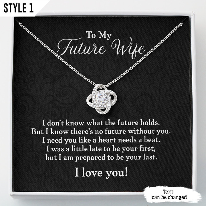 To My Future Wife Love Knot Necklace I Don't Know What The Future Holds Personalized Gift For Wife