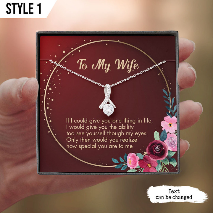 To My Wife Alluring Beauty Necklace If I Could Give You One Thing In Life Personalized Gift For Wife
