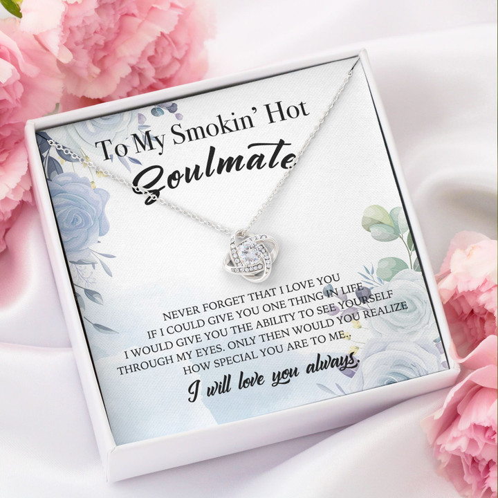 To My Wife Love Knot Necklace To My Smokin Hot Soulmate Never Forget That I Love You Personalized Gift For Wife