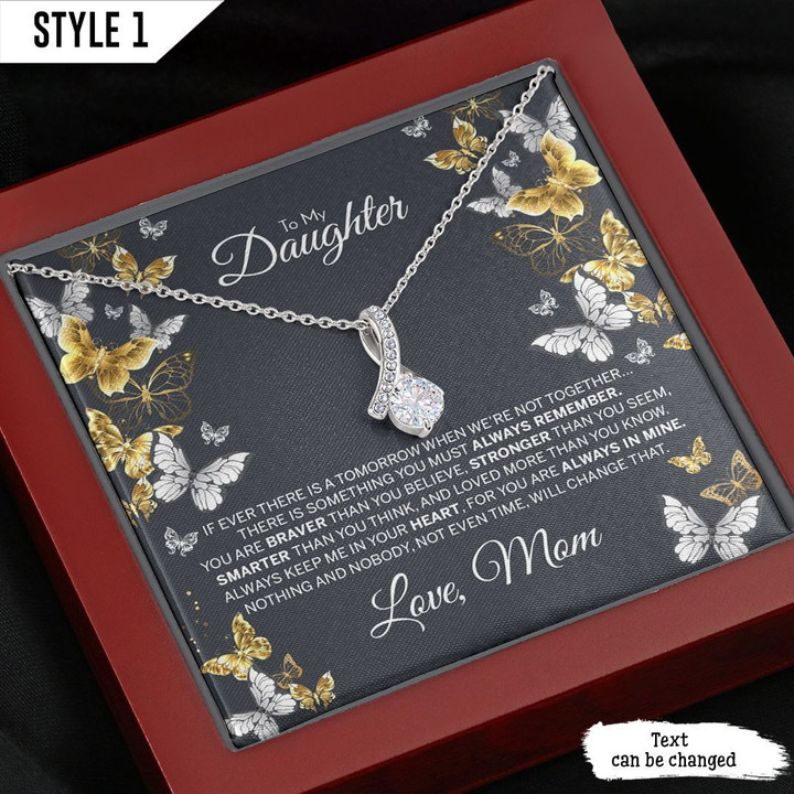 To My Daughter Alluring Beauty Necklace From Mom If Ever There Is A Tomorrow When We're Not Together Personalized Gift For Daughter