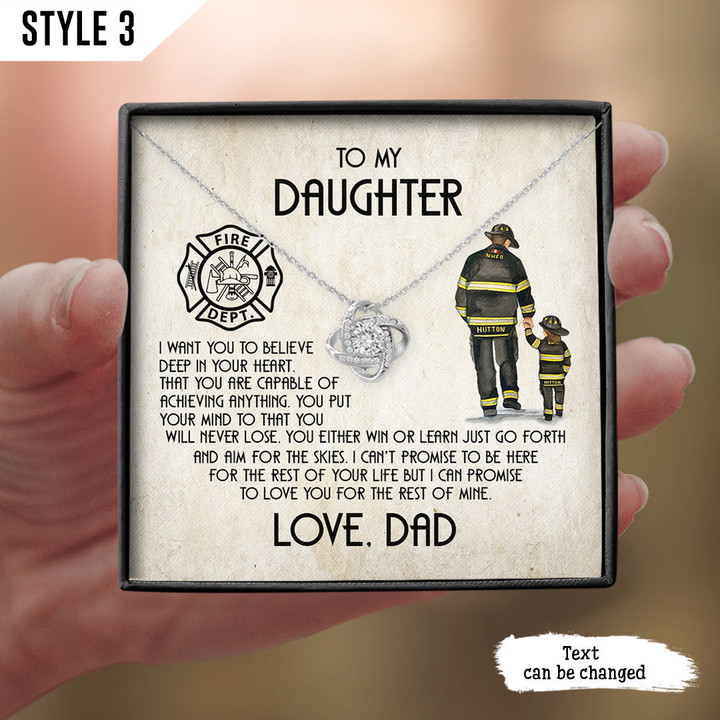 To My Daughter Love Knot Necklace From Firefighter Dad I Want You To Believe Deep In Your Heart Personalized Gift For Daughter