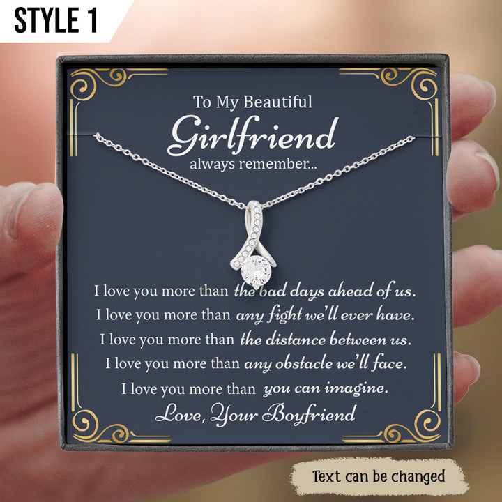 To My Girlfriend Alluring Beauty Necklace I Love You More Than The Bad Days Ahead Of Us Personalized Gift For Girlfriend