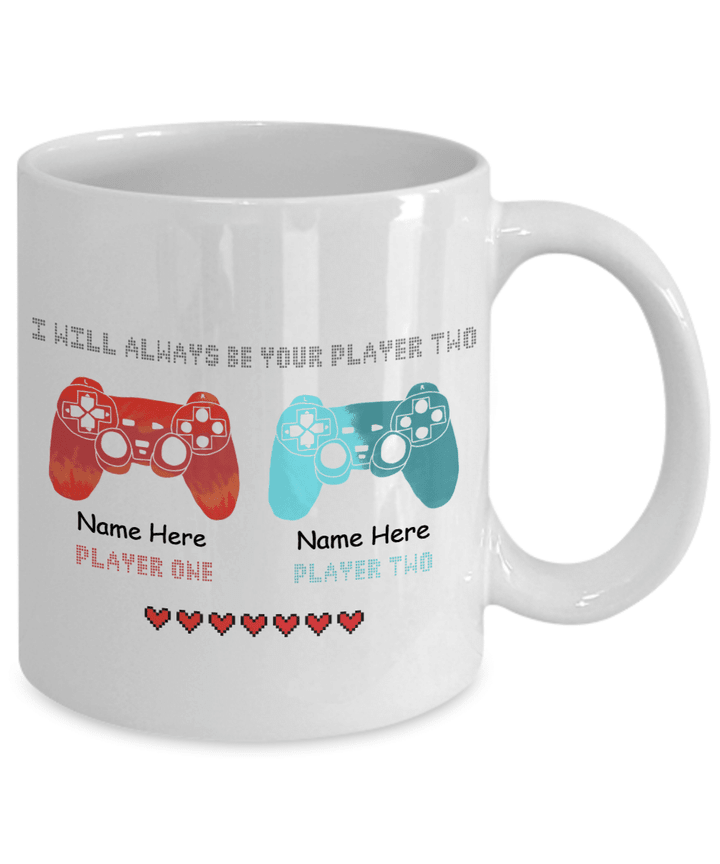 I Will Always Be Your Player Two Gamer Mug Personalized Gift For Couple