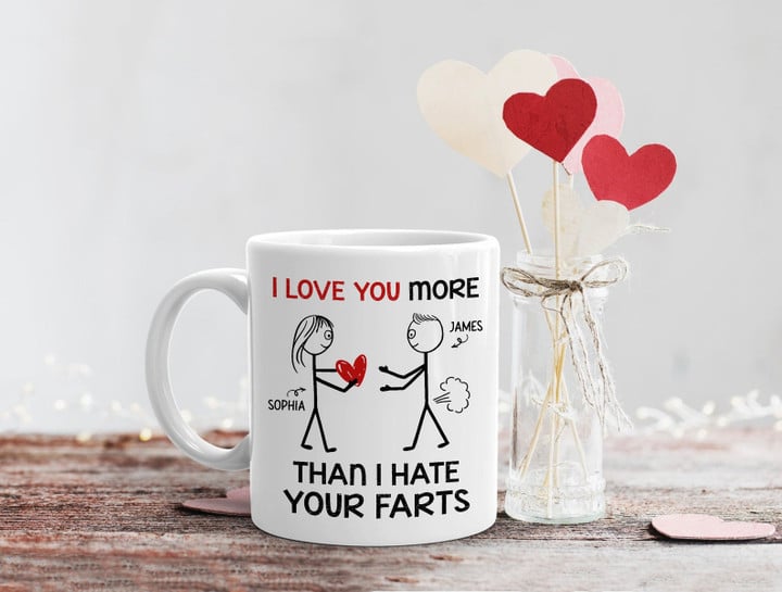 I Love You More Than I Hate Your Farts Mug Personalized Gift For Couple