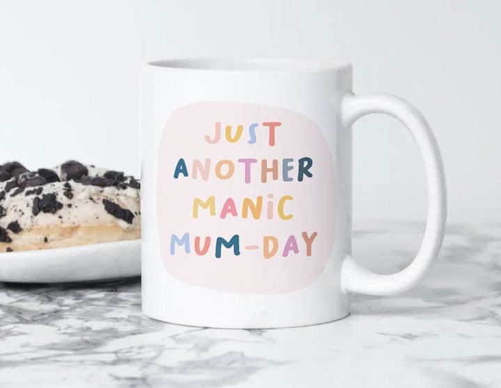 Just Another Manic Mum Day Mug Personalized Gift For Mom