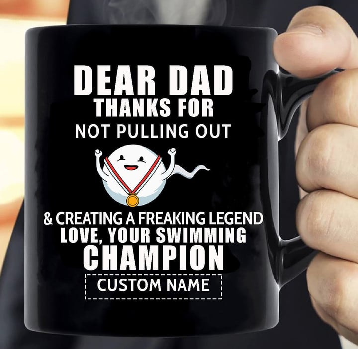 Thanks Dad For Not Pulling Out And Creating A Legend Black Mug Personalized Gift For Dad
