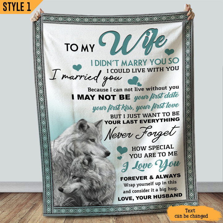 To My Wife Blanket I Didn't Marry You So I Could Live With You Wolf Couples Personalized Gift For Wife