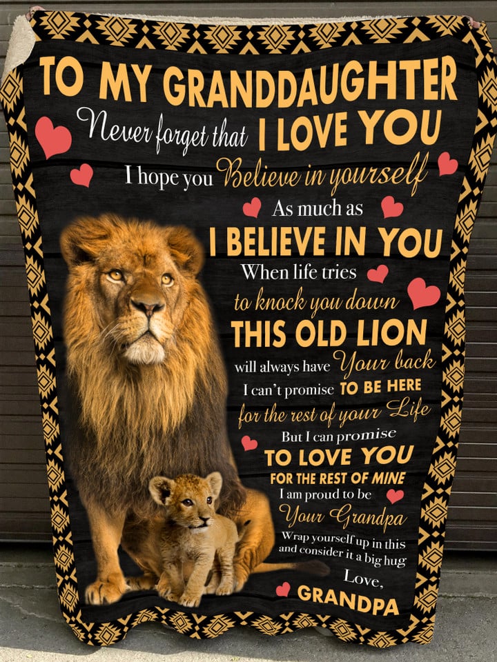 To My Granddaughter Blanket From Grandpa Never Forget That I Love You Lions Dad And Cub Personalized Gift For Granddaughter