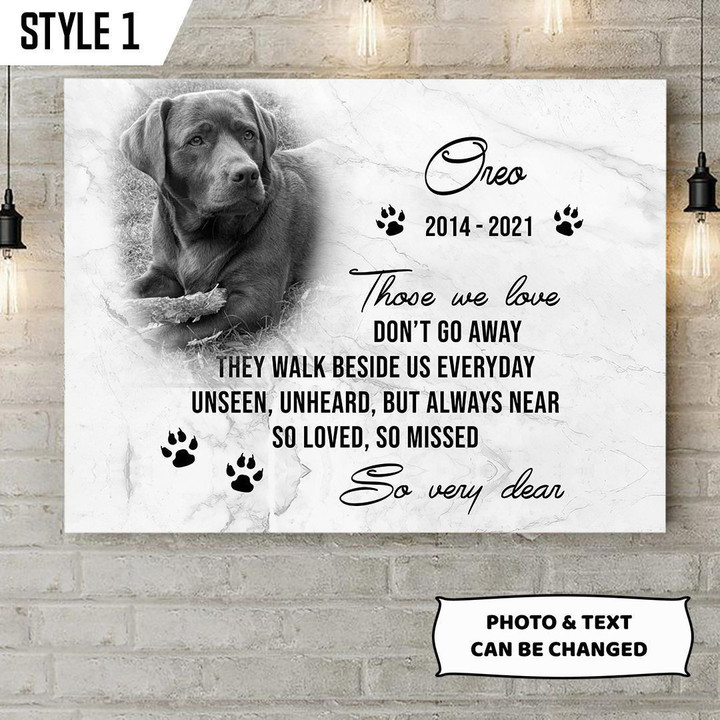 Custom Canvas Print | Those We Love Don't Go Away They Walk Beside Us Everyday | Personalized Dog Memorial Gift With Dog Picture