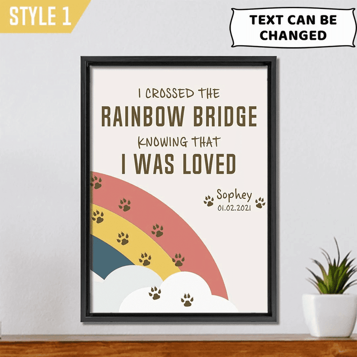 I Crossed The Rainbow Bridge Knowing That I Was Love Dog Vertical Canvas Poster Framed Print Personalized Dog Memorial Gift For Dog Lovers