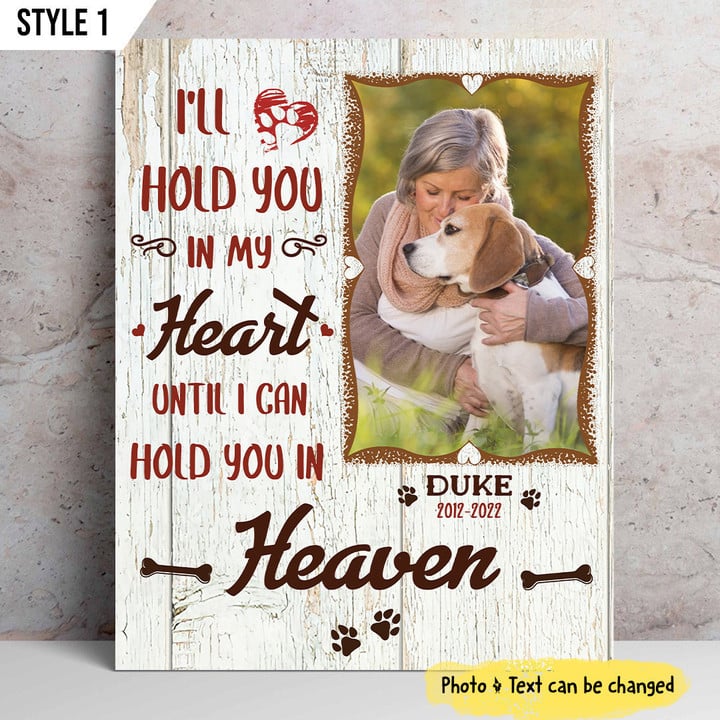 I'll Hold You In My Heart Until I Can Hold You In Heaven Dog Vertical Canvas Poster Framed Print Personalized Dog Memorial Gift For Dog Lovers