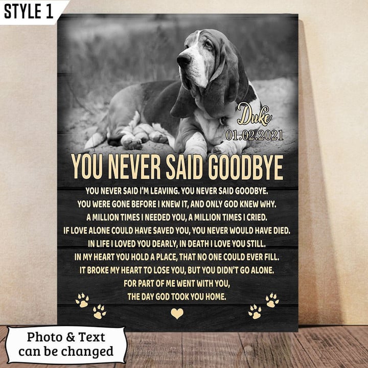 Custom Canvas Print | You Never Said Goodbye Dog Poem | Personalized Dog Memorial Gift With Dog Picture