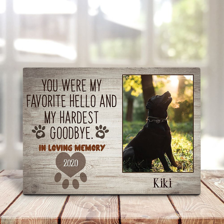 Custom Canvas Print | You Were My Favorite Hello And My Hardest Goodbye | Personalized Dog Memorial Gift With Dog Picture