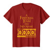 Washington Football Team Has No Name Novelty Fan Gift T-Shirt