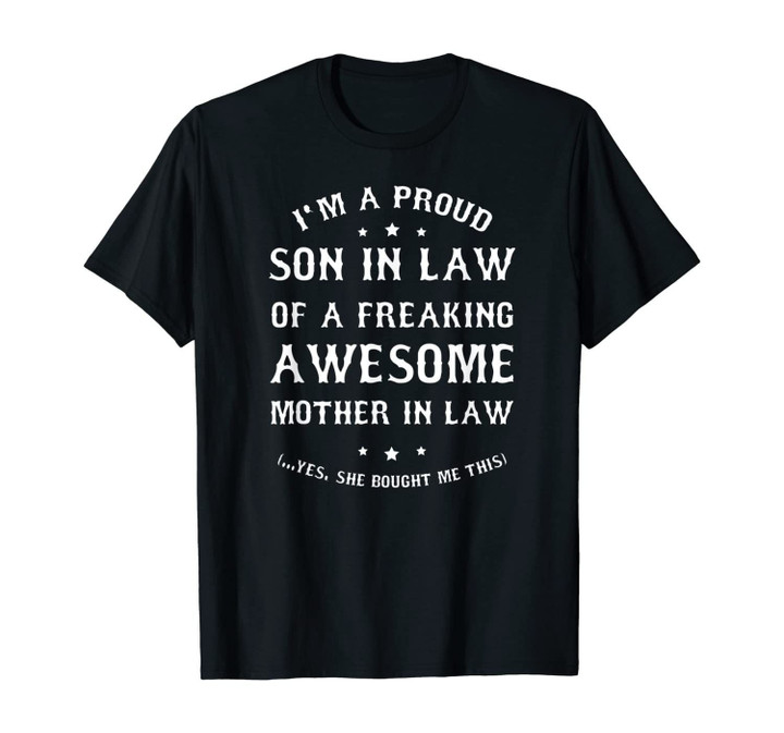 Mens Proud Son In Law Of A Freaking Awesome Mother In Law Gift T-Shirt