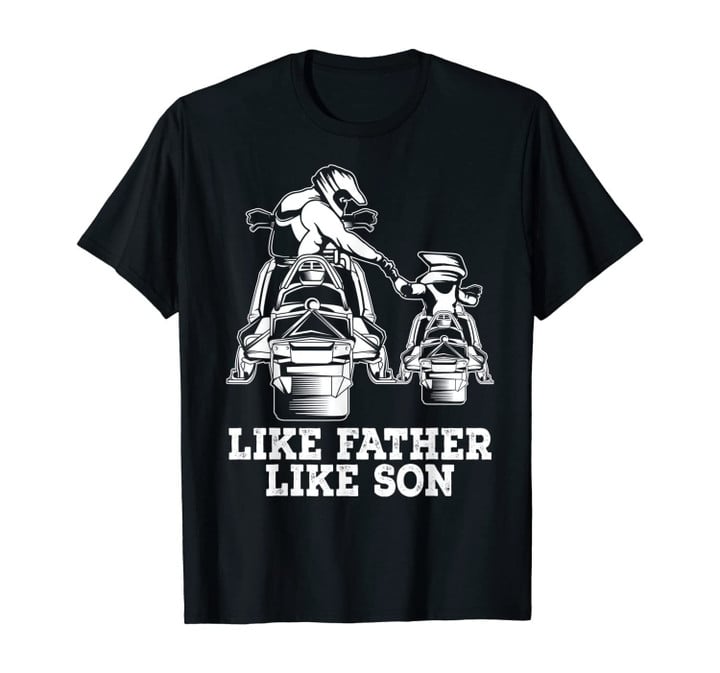 Snowmobile - Like Father Like Son Snowcross Christmas Gift T-Shirt
