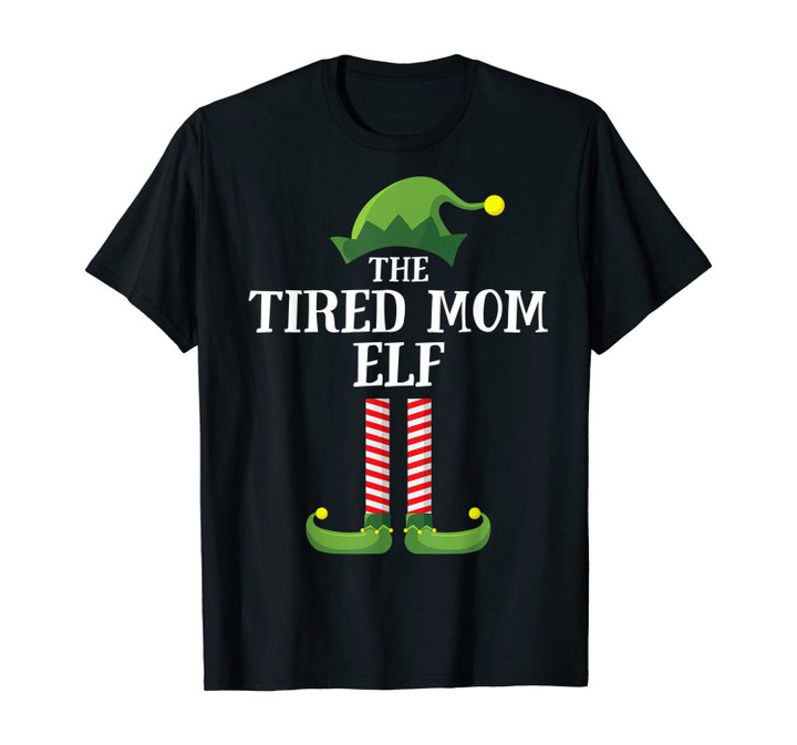 Tired Mom Elf Matching Family Group Christmas Party Pajama T-Shirt