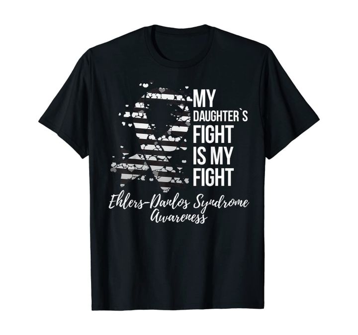 My Daughter&rsquo;s Fight Ehlers-Danlos Syndrome Awareness T-Shirt