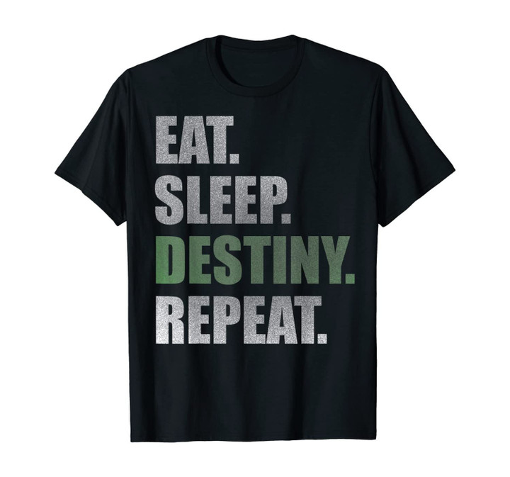 Destiny T-Shirt Eat Sleep Destiny Repeat Short Sleeve T-Shirt