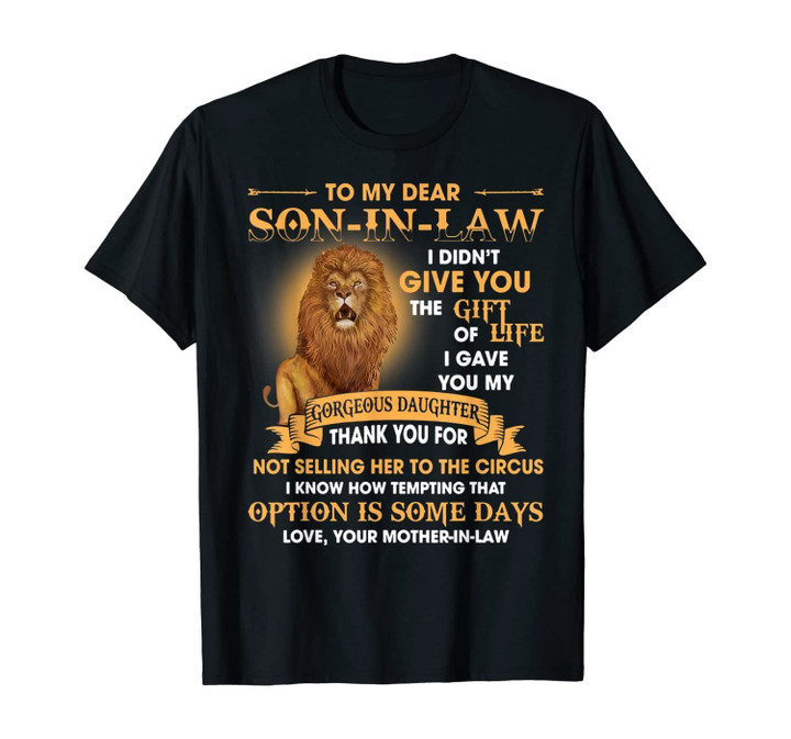 Lion To My Dear Son In Law I Gave You My Gorgeous Daughter T-Shirt