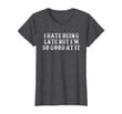 Womens Funny Mom Gift from Daughter Son, I Hate Being Late But I'm T-Shirt