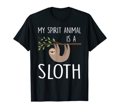 My Spirit Animal Is A Sloth T-Shirt Funny Sloth Shirt