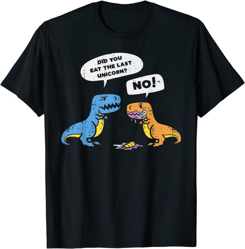 Did You Eat The Last Unicorn Funny T-rex Dinosaur Boys Gift T-Shirt