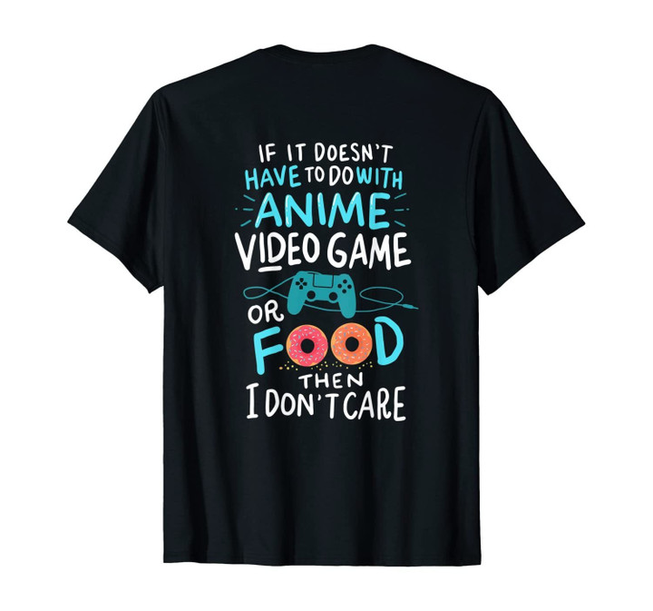 Funny Anime Video Games or Food - Who Love Anime Fans! T-Shirt