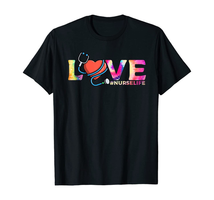 Love Nurse Life Tide Dye Nurse Gift Idea for Superhero Nurse T-Shirt