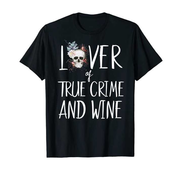 True Crime Murderino Gifts Serial Killer Shirts For Women T-Shirt