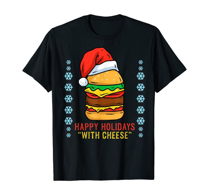 Happy Holidays with Cheese Shirt Cheeseburger Hamburger T-Shirt