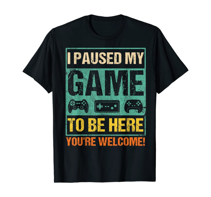 Gamer Video Game I Paused My Game To Be Here Vintage Funny T-Shirt
