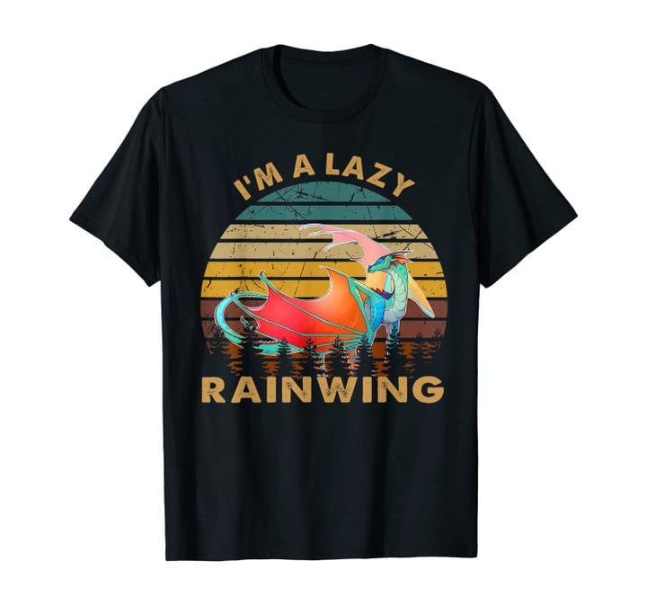 I'm A Lazy Rainwing Dragon Vintage Wings Of Fire Shop Gifts T-Shirt