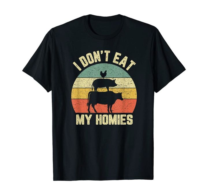 Funny Vegan Shirt I Don't Eat My Homies Vegetarian Vegan T-Shirt