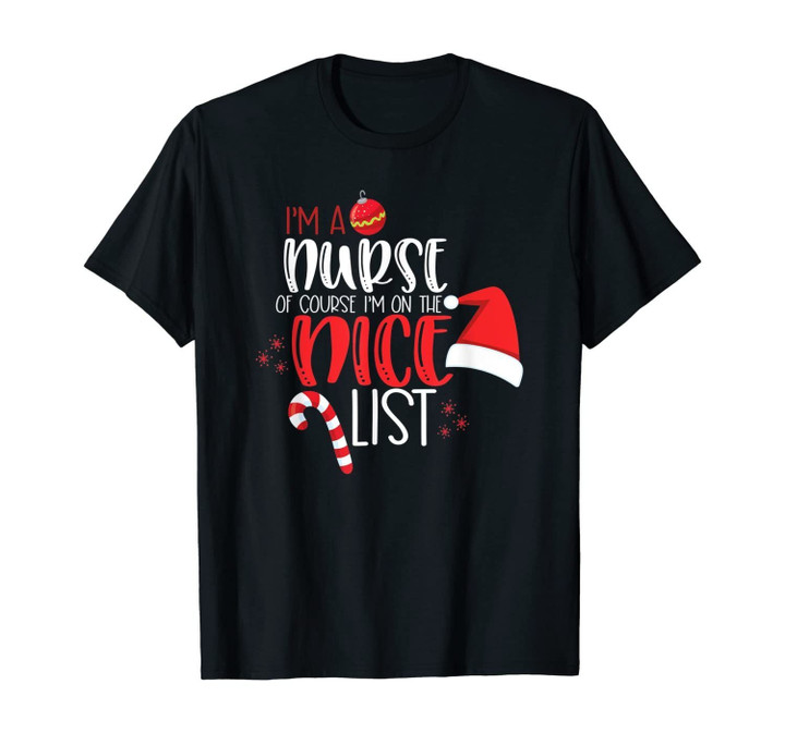 Funny Cute Christmas Shirt for Nurses Nice List T-Shirt