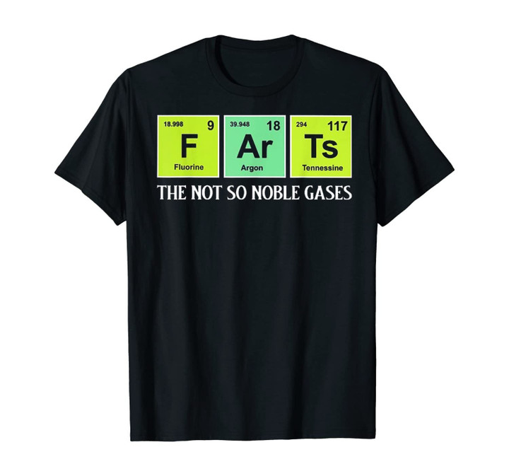 Farts The Not So Noble Gases T-Shirt