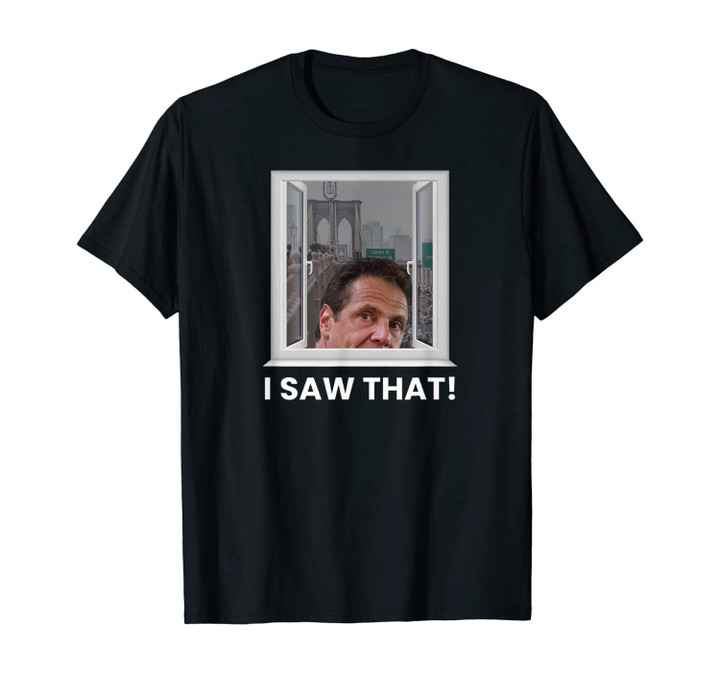 Andrew Cuomo I Saw That Watching over Thanksgiving Christmas T-Shirt