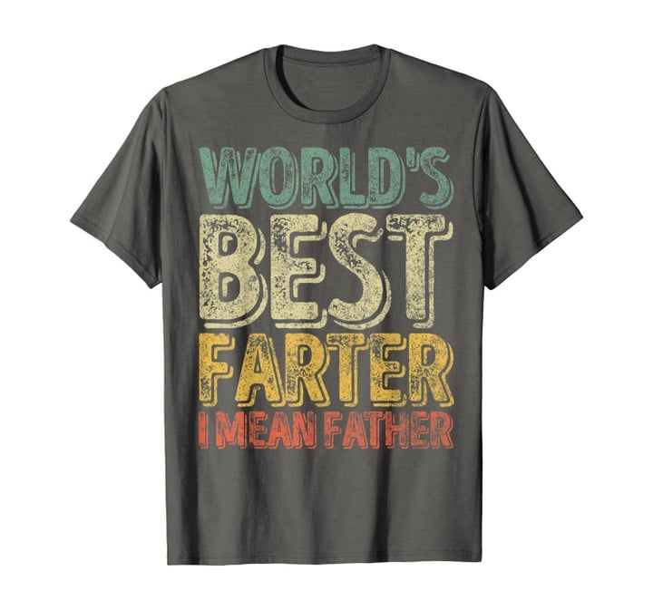 Mens World's Best Farter I Mean Father Shirt Funny Christmas Gift T-Shirt