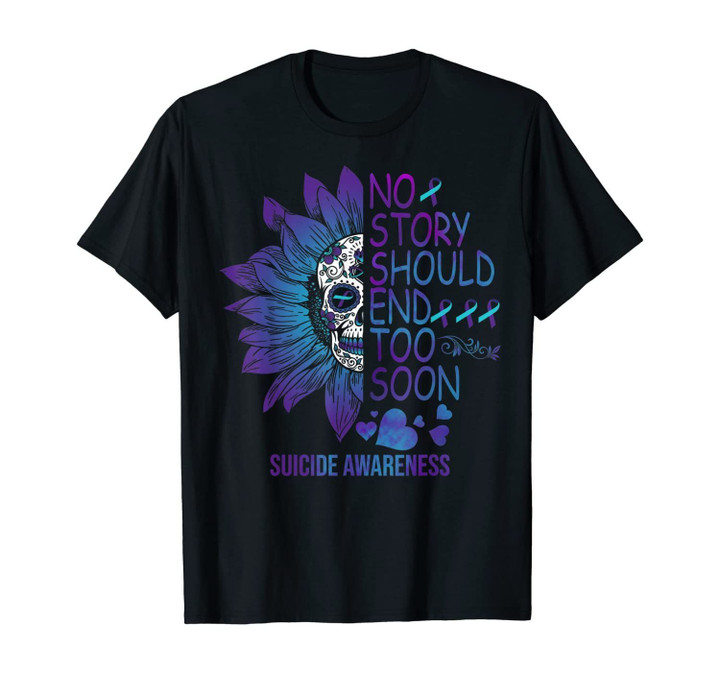 No Story Should End Too Soon Cute Suicide Awareness Gifts T-Shirt