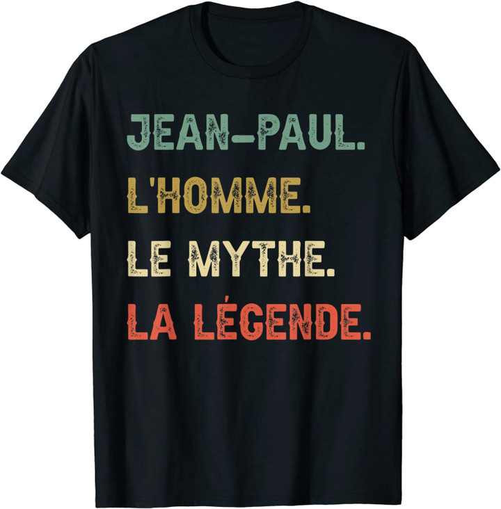 Homme Jean-Paul L'Homme Le Mythe La Légende Cadeau Fête Des Pères T-Shirt