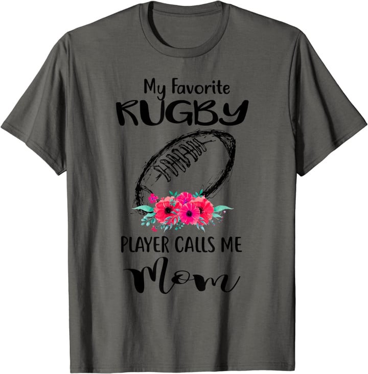 FAMILY 365 My Favorite Rugby Player Calls Me Mom T-Shirt
