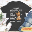 You Are Not Just A dog - Photo Personalized Custom Unisex T-shirt