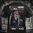 Texas If Your Path Demands You Walk Through Hell Shirt Cool Sayings Texas Flag Shirt Clothing
