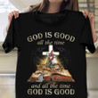 Chicken God Is Good All The Time T-Shirt Cute Christian Shirt Faith Clothing Men Women Gift
