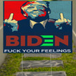 Anti Biden Yard Sign Biden Fuck Your Feeling Lawn Sign Trump Supporter Sign Outdoor Decor