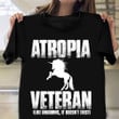 Atropia Veteran Like Unicorns It Doesn't Exist Shirt Funny Patriotic Shirts Veterans Day Gifts