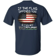 If The Flag Offends You Kiss My Vetass T-Shirt USA Flag Green Funny Proud Veteran Tee