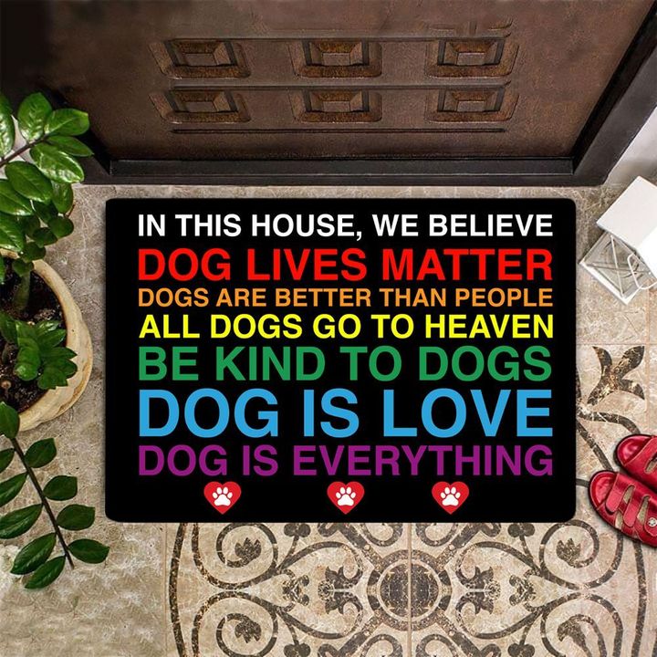 In The House We Believe Dog Lives Matter Doormat Inspirational Saying Welcome Mat Dog Owners